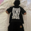 Camiseta Music Is My Only Drug
